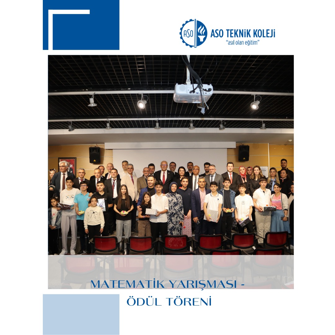 ASO TEKNİK KOLEJİ 9. MATEMATİK YARIŞMASI ÖDÜL TÖRENİ