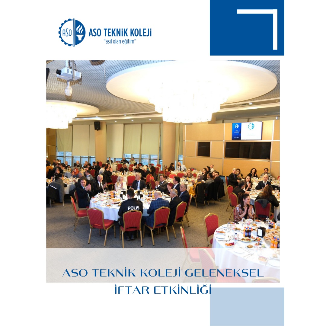 ASO Teknik Koleji Ailesi Geleneksel İftar Programımız