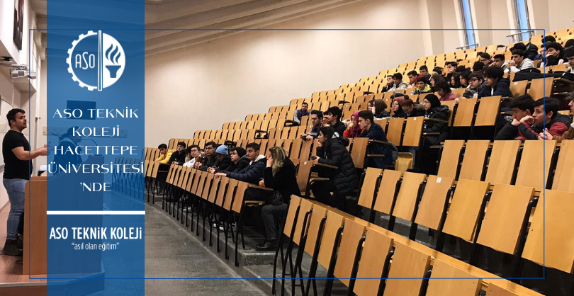 ASO Teknik Koleji Hacettepe Üniversitesi’nde
