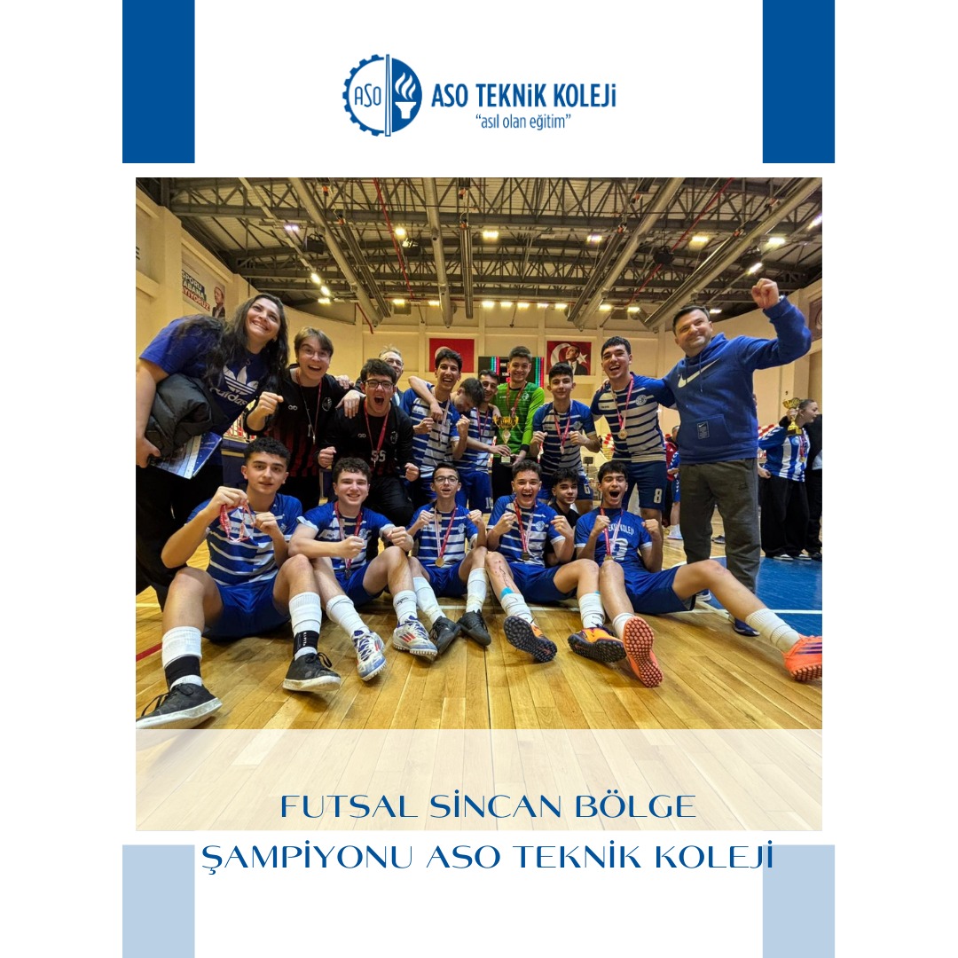 🏆 SİNCAN İLÇE FUTSAL ŞAMPİYONU: ASO TEKNİK KOLEJİ