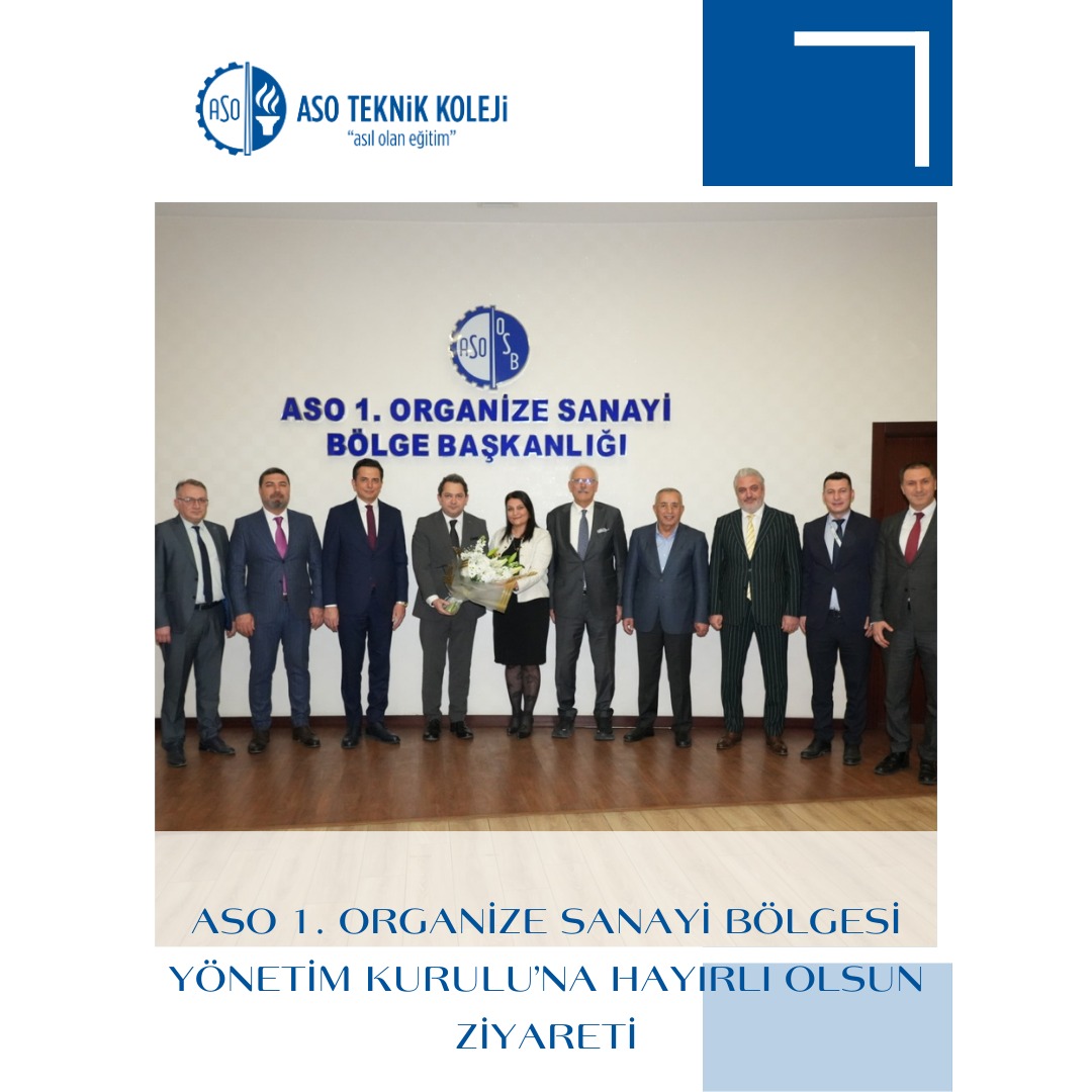 ASO Teknik Kolejinden ASO 1. OSB Yönetimine Hayırlı Olsun Ziyareti