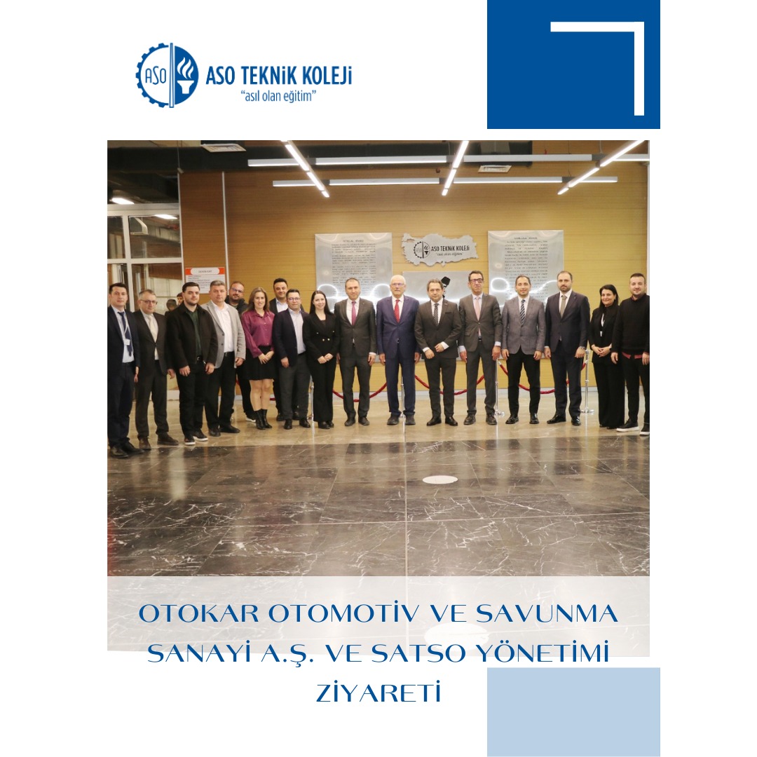 Eğitim-Sanayi İç İçe: Otokar’dan ASO Teknik Koleji’ne Anlamlı Ziyaret